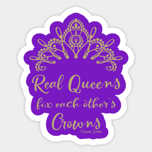 Real Queens Fix Each Other's Crowns Sticker